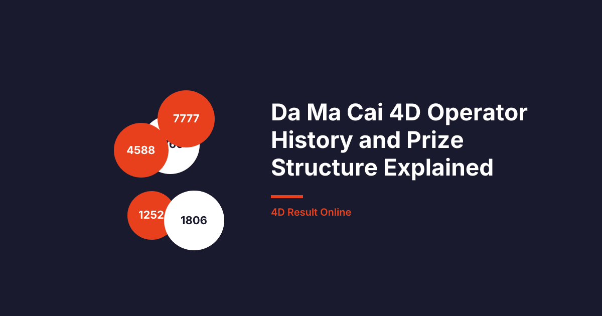Da Ma Cai 4D Operator History and Prize Structure Explained